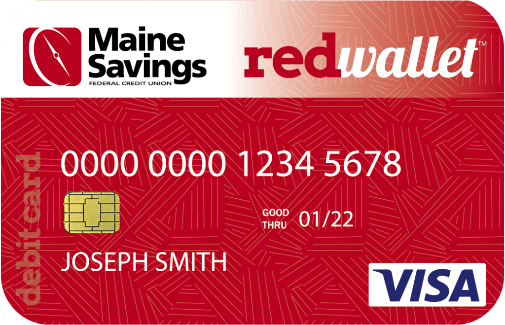 RedWallet® Debit Card Maine Savings Federal Credit Union Maine